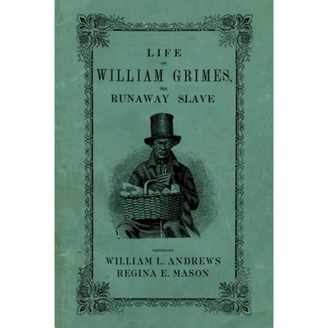 Life of William Grimes, the Runaway Slave