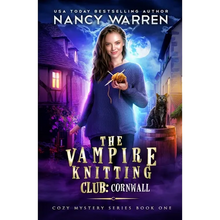 The Vampire Knitting Club: Cornwall: Cozy Mystery Series Book 1