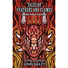 Tales of Feathers and Flames - Hardcover