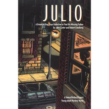 Julio: A Brooklyn Boy Plays Detective to Find His Missing Father