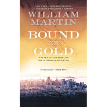 Bound for Gold: A Peter Fallon Novel of the California Gold Rush - Paperback