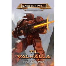 Til Valhalla: An Ember War Novel