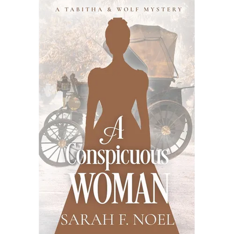 A Conspicuous Woman: A Historical Romance Mystery