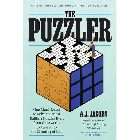 The Puzzler: One Man's Quest to Solve the Most Baffling Puzzles Ever, from Crosswords to Jigsaws to the Meaning of Life