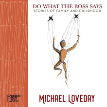 Do What the Boss Says: Stories of Family and Childhood - Paperback