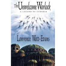 The Unwelcome Warlock: A Legend of Ethshar - Paperback