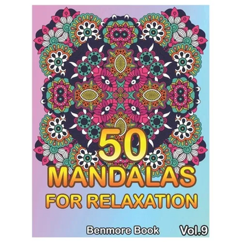 50 Mandalas For Relaxation: Big Mandala Coloring Book for Adults 50 Images Stress Management Coloring Book For Relaxation, Meditation, Happiness a