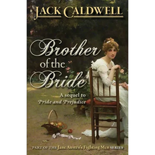 Brother of the Bride: Part of the Jane Austen Fighting Men Series - Paperback