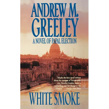 White Smoke: A Novel of Papal Election - Paperback