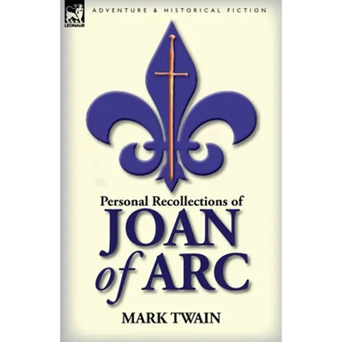 Personal Recollections of Joan of Arc