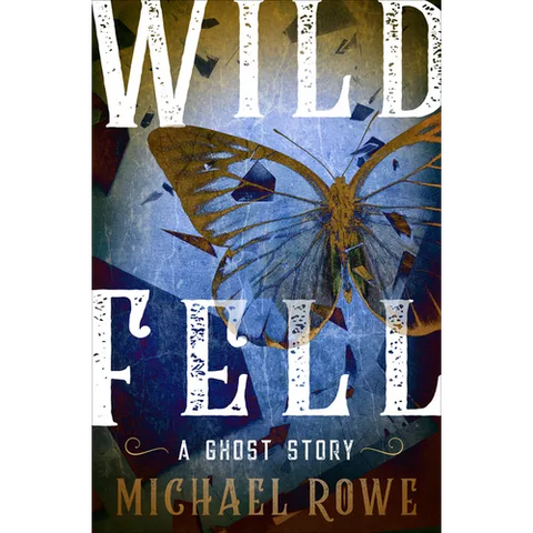 Wild Fell: A Ghost Story