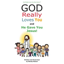 God Really Loves You and He Gave You Jesus! - Hardcover