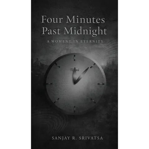 Four minutes past midnight: A moment in eternity