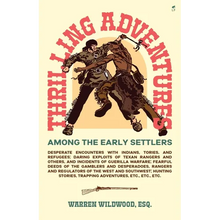 Thrilling Adventures Among the Early Settlers - Paperback