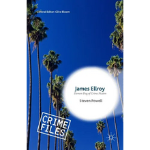 James Ellroy: Demon Dog of Crime Fiction - Hardcover