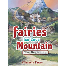 Fairies Ice Cove Mountain: The Beginning - Hardcover