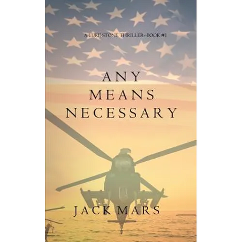 Any Means Necessary (a Luke Stone Thriller-Book #1)