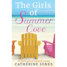 The Girls of Summer Cove: A feel good beach read