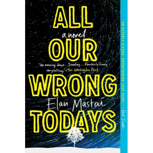 All Our Wrong Todays