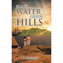 Black Water Green Hills - Hardcover