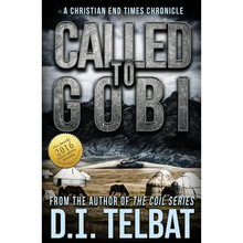 Called To Gobi: A Christian End Times Chronicle