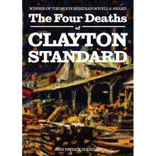 The Four Deaths of Clayton Standard