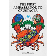 The First Ambassador to Crustacea - Paperback