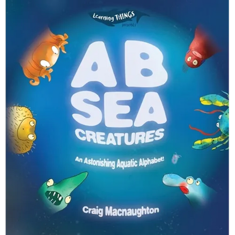 A B Sea Creatures: An Astonishing Aquatic Alphabet!