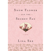 Snow Flower and the Secret Fan - Paperback