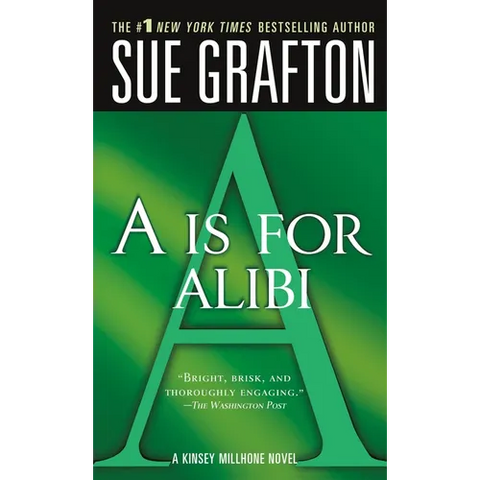A is for Alibi: A Kinsey Millhone Mystery