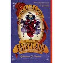 The Girl Who Fell Beneath Fairyland and Led the Revels There - Paperback