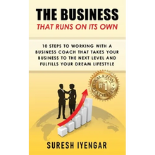 The Business That Runs on Its Own: 10 Steps to Working With a Business Coach That Takes Your Business to The Next Level and Fulfills Your Dream Lifest