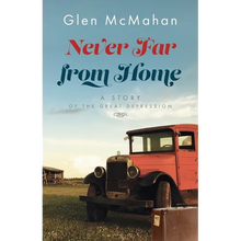 Never Far from Home: A Story of the Great Depression - Paperback