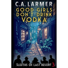 Good Girls Don't Drink Vodka - Paperback