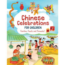 Chinese Celebrations for Children: Festivals, Holidays and Traditions