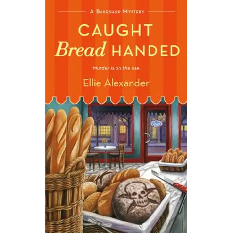 Caught Bread Handed: A Bakeshop Mystery