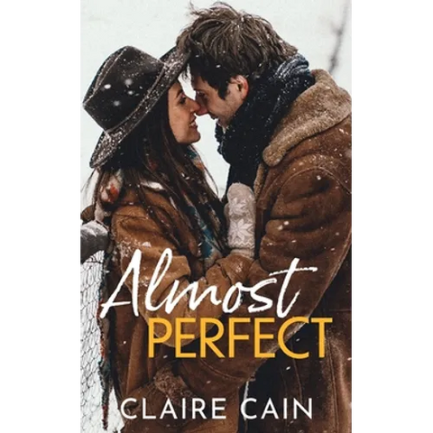 Almost Perfect: A Sweet Small Town Opposites Attract Romance