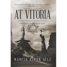 At Vitoria: A City's Medieval Promise Between Christians and Sephardic Jews - Hardcover
