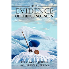 The Evidence of Things Not Seen