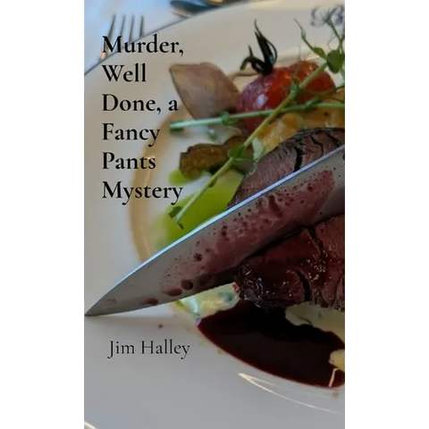 Murder, Well Done, a Fancy Pants Mystery