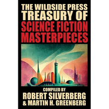 The Wildside Press Treasury of Science Fiction Masterpieces
