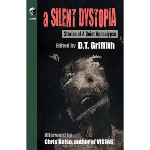 A Silent Dystopia: Stories Of A Quiet Apocalypse