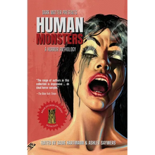 Human Monsters: A Horror Anthology