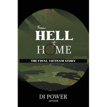 From Hell to Home: The Final Vietnam Story