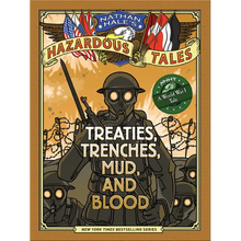 Treaties, Trenches, Mud, and Blood: A World War I Tale - Hardcover