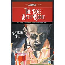 The Rose Bath Riddle: The Complete Cases of Jigger Masters, Volume 2