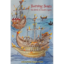 Burning Boats: The Birth of Muslim Spain