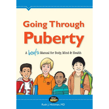 Going Through Puberty: A Boy's Manual for Body, Mind & Health