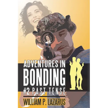 Adventures in Bonding #2: Past Tense - Paperback