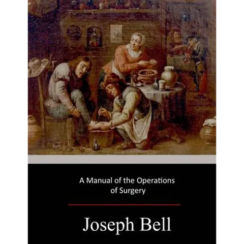 A Manual of the Operations of Surgery